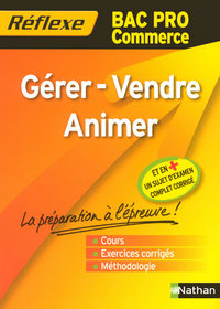 GERER-VENDRE-ANIMER BAC PRO (MEMO REFLEXE) 2008