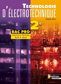 Technologie d'électrotechnique 2de Bac Pro ELEEC, Livre de l'élève