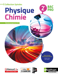 Physique Chimie - Spirales 2de Bac Pro, Livre + Licence numérique i-Manuel 2.0