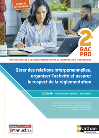 Gérer des relations interpersonnelles, organiser l'activité et assurer le respect de la réglementation 2de Bac Pro AGOrA, Livre + Licence numérique i-Manuel 2.0