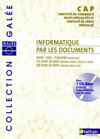 Informatique par les documents - CAP ECMS Galée Livre de l'élève