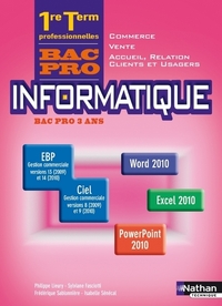 Informatique - Office 2010, EBP PGI, Ciel 1re, Tle Bac Pro Commerce et Vente, Pochette de l'élève