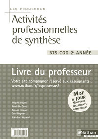 Activités professionnelles de synthèse - Livre du professeur BTS CGO 2e année Les Processus