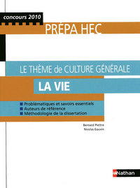 LE THEME DE CULTURE GENERALE LA VIE PREPA HEC 2009 CONCOURS 2010