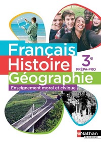 Français - Histoire-Géographie en 3ème Prépa pro, Livre de l'élève