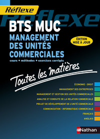Management des unités commerciales BTS MUC (Toutes les matières) Réflexe N07 2015
