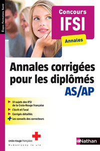 Annales corrigées pour les diplômés AS/AP-Concours IFSI Croix Rouge/Nathan Etapes Formations Santé