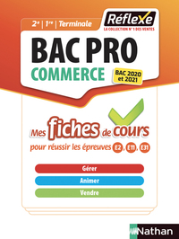 GERER ANIMER VENDRE - BAC PRO COMMERCE (MES FICHES DE COURS - REFLEXE N  3) - 2018