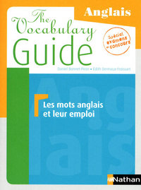 THE VOCABULARY GUIDE (LES MOTS ANGLAIS ET LEUR EMPLOI) 2010