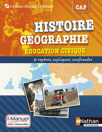 Histoire Géographie Education civique  - Cahiers regards croisés CAP, Cahier de l'élève + Licence i-Manuel