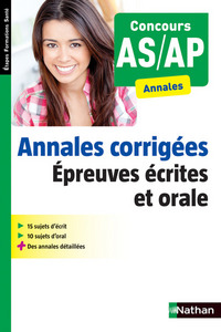 Annales corrigées Epreuves écrites et orale - Concours AS/AP Etapes Formations Santé