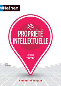 La propiété intellectuelle - Repères pratiques numéro 74