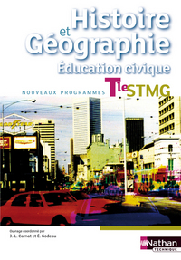 Histoire Géographie - Education civique Tle STMG, Livre de l'élève