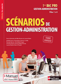 Scénarios de gestion administration - Les scénarios 1re Bac Pro GA, Pochette élève + Licence i-Manuel