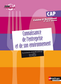 CONNAISSANCE DE L'ENTREPRISE ET DE SON ENVIRONNEMENT - CAP CUISINE ET RESTAURANT 1E ET 2E ANNEE 2009