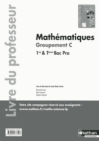 Mathématiques 1re/Tle Bac Pro Groupement C Livre du professeur