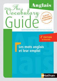 The Vocabulary Guide Les mots anglais et leur emploi