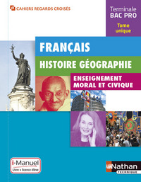 Français, Histoire, Géographie et EMC - Cahiers regards croisés Tle Bac Pro, i-Manuel livre + licence élève