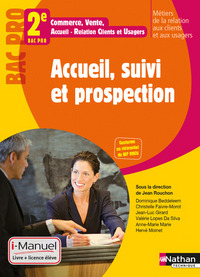 Accueil, suivi et prospection 2de Bac Pro Commerce, Vente, ARCU, MRCU Pochette élève + Licence i-Manuel