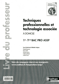 TECHN. PROFESSIONNELLES TECHNO. ASSOCIEE - 1RE /TERM BPRO ASSP "DOMICILE" - LIVRE DU PROFESSEUR