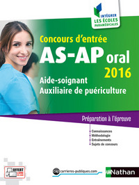 Concours AS-AP oral 2016 Aide-soignant-Auxiliaire de puériculture Intégrer les écoles paramédicales