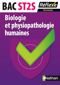 Biologie et physiopathologie humaines - Terminale BAC ST2SGuide Réflexe N 73