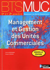 MANAGEMENT ET GESTION DES UNITES COMMERCIALES BTS MUC (LES INTEGRALES) ELEVE 2012