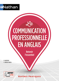 La communication professionnelle en anglais - numéro 18 Retenir l'essentiel Repères pratiques 2018