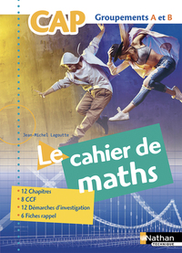 Mathématiques - Le cahier de maths CAP Industriel, Livre de l'élève (consommable)