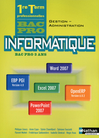 Informatique - Office 2007, EBP PGI, Open ERP 1re, Tle Bac Pro GA, Pochette de l'élève 