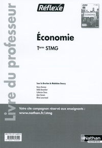 Economie - Réflexe Tle STMG, Livre du professeur