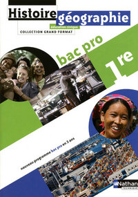 Histoire Géographie Education civique - Grand format 1re Bac Pro, Livre de l'élève
