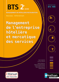 Management de l'Entreprise Hôtelière et Mercatique des Services BTS MHR 2ème année, Livre + Licence numérique i-Manuel 2.0