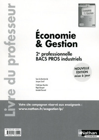 Economie & Gestion - 2e Bac Pro Industriels Livre du professeur