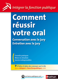 COMMENT REUSSIR VOTRE ORAL 2009 - INTEGRER LA FONCTION PUBLIQUE N32