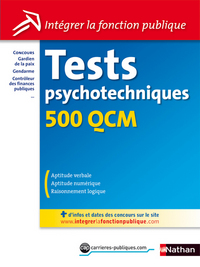 TESTS PSYCHOTECHNIQUES 500 QCM (INTEGRER LA FONCTION PUBLIQUE) CATEGORIE C N°43 2012