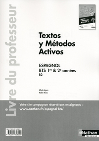 TEXTOS Y METODOS ACTIVOS - BTS 1RE ET 2E ANNEES ESPAGNOL LIVRE DU PROFESSEUR