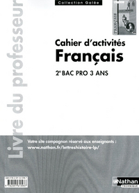 Français - Galée 2de Bac Pro, Cahier d'activités Professeur + CD Rom
