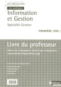 Information et gestion - Les spécialités - les Pratiques 1re STG, Gestion, Livre du professeur