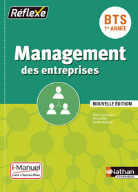 Management des entreprises - Réflexe BTS 1ère année, Livre + Licence numérique i-Manuel