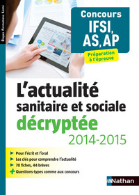 L'ACTUALITE SANITAIRE ET SOCIALE DECRYPTEE POUR IFSI/AS/AP (ETAPES FORMATIONS SANTE) 2014/2015