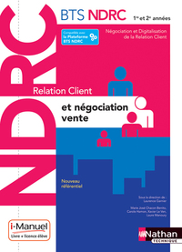 Relation client et négociation-vente - BTS NDRC 1ère et 2ème années - Livre + licence élève - 2018