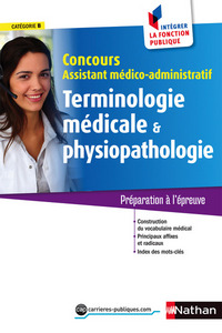 Terminologie médicale et physiopatho. Assistant médico-administratif Intégrer la fonction publique