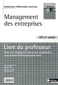 MANAGEMENT DES ENTREPRISES - BTS TERTIAIRES 2 METHODES ACTIVES LIVRE DU PROFESSEUR