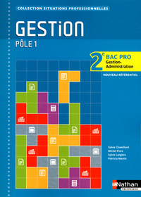 GESTION 2E BAC PRO GESTION-ADMINISTRATION - POLE 1 (SITUATIONS PROFESSIONNELES) LIVRE ELEVE 2012