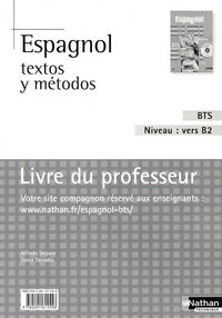 Espagnol Textos y Métodos B2 - BTS Tertiaires 1 et 2 Livre du professeur