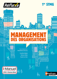 Management des organisations - Réflexe 1re STMG, Livre + Licence numérique i-Manuel