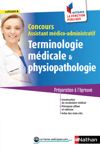 TERMINOLOGIE MEDICALE ET PHYSIOPATHOLOGIE - CONCOURS ASSITANT MEDICO-ADMINISTRATIF IFP - NUMERO 50