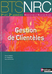 Gestion de Clientèles - BTS NRC 1re et 2e années BTS NRC