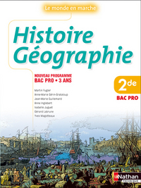 HISTOIRE-GEOGRAPHIE 2EME BAC PRO (LE MONDE EN MARCHE) - ELEVE 2009